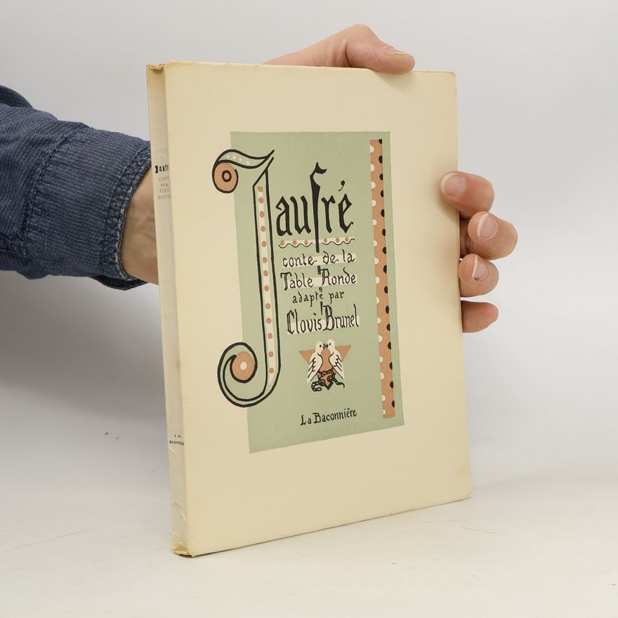 Clovis Brunel  Jaufré. Conte de la Table Ronde