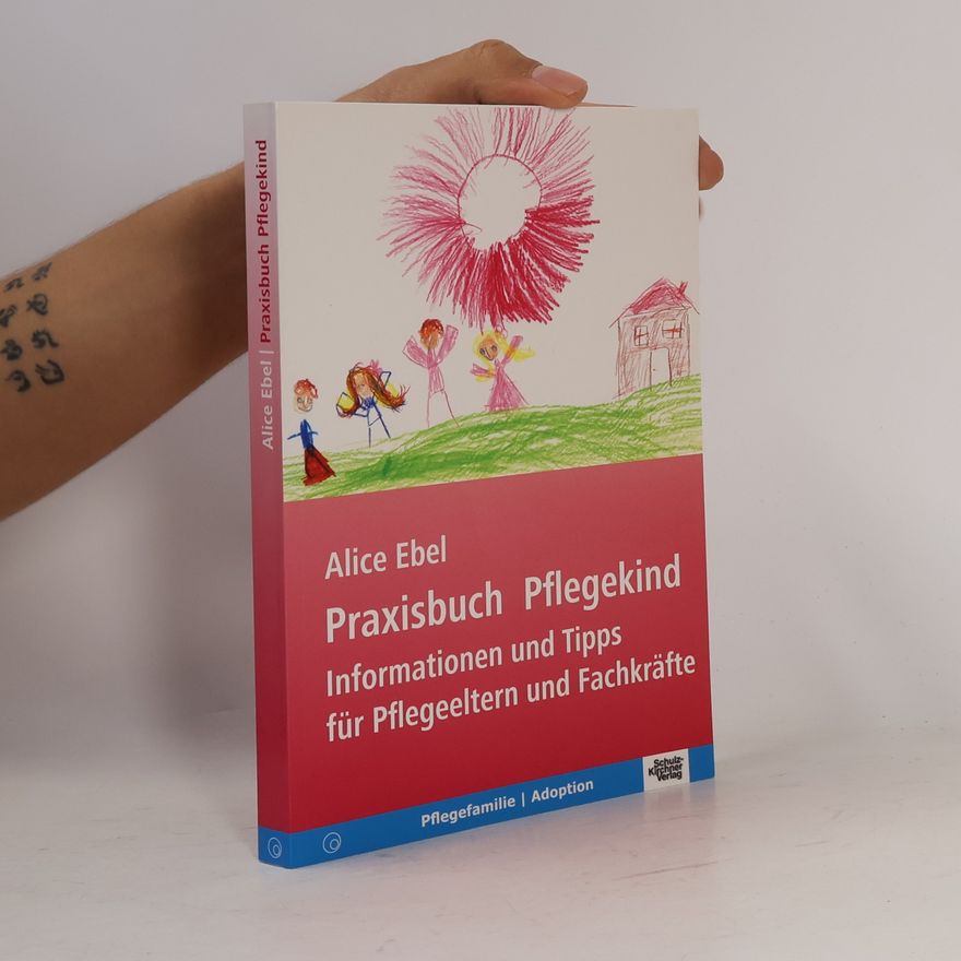 Alice Ebel Praxisbuch Pflegekind