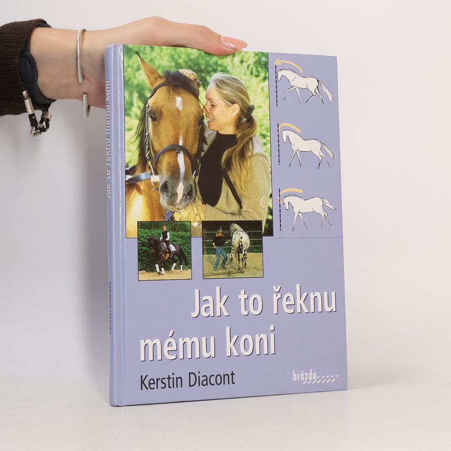 Kerstin Diacont Jak to řeknu mému koni