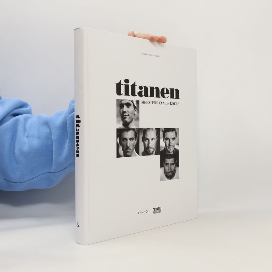 Frederie Backelandt Titanen: Meesters van de koers