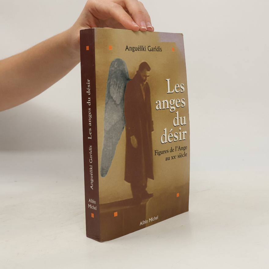 Anguélikí Garidis Les anges du désir