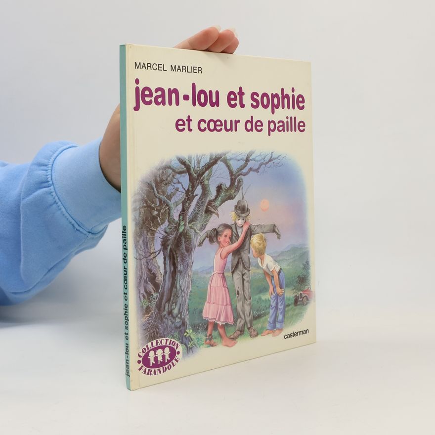 Marcel Marlier Collection Farandole: Jean-Lou et Sophie et Cœur de Paille