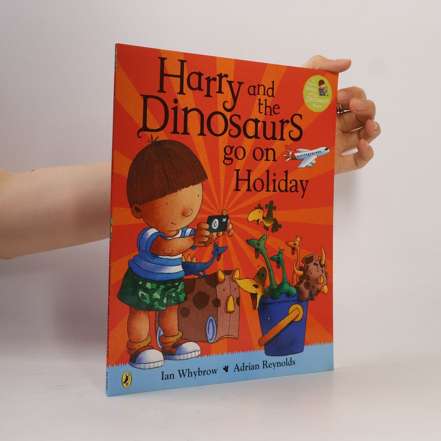 ian whybrow Harry and the Dinosaurs Go on Holiday