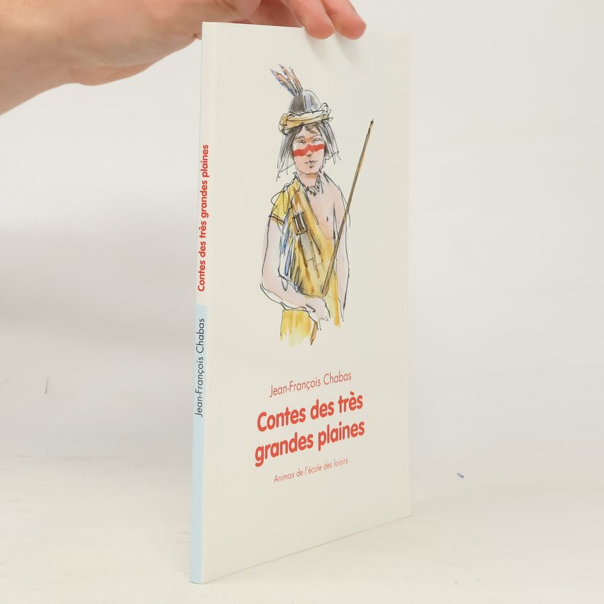 Jean-François Chabas Contes des tres grandes plaines