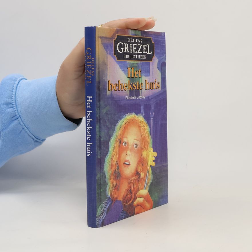Elizabeth Lindsay Deltas griezelbibliotheek - 2: Het behekste huis