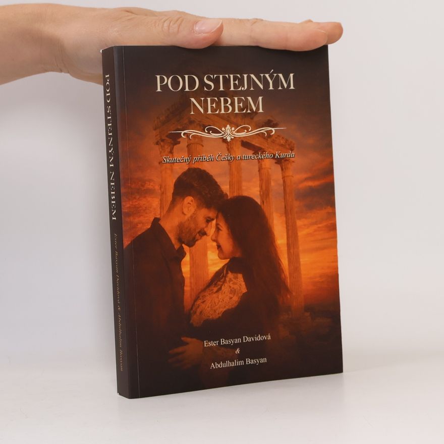 Ester Basyan Davidová Pod stejným nebem: Skutečný příběh Češky a tureckého Kurda