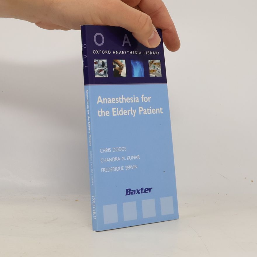 Chandra M. Kumar Oxford Anaesthesia Library: Anaesthesia For The Elderly Patient