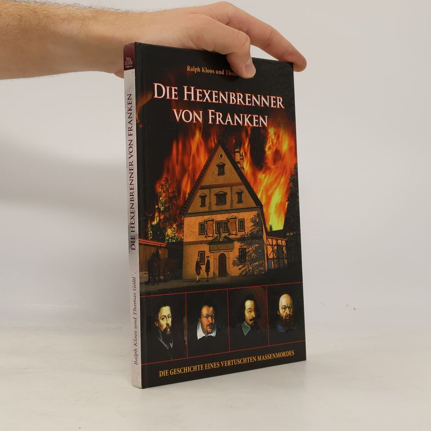 Ralph Kloos Die Hexenbrenner von Franken