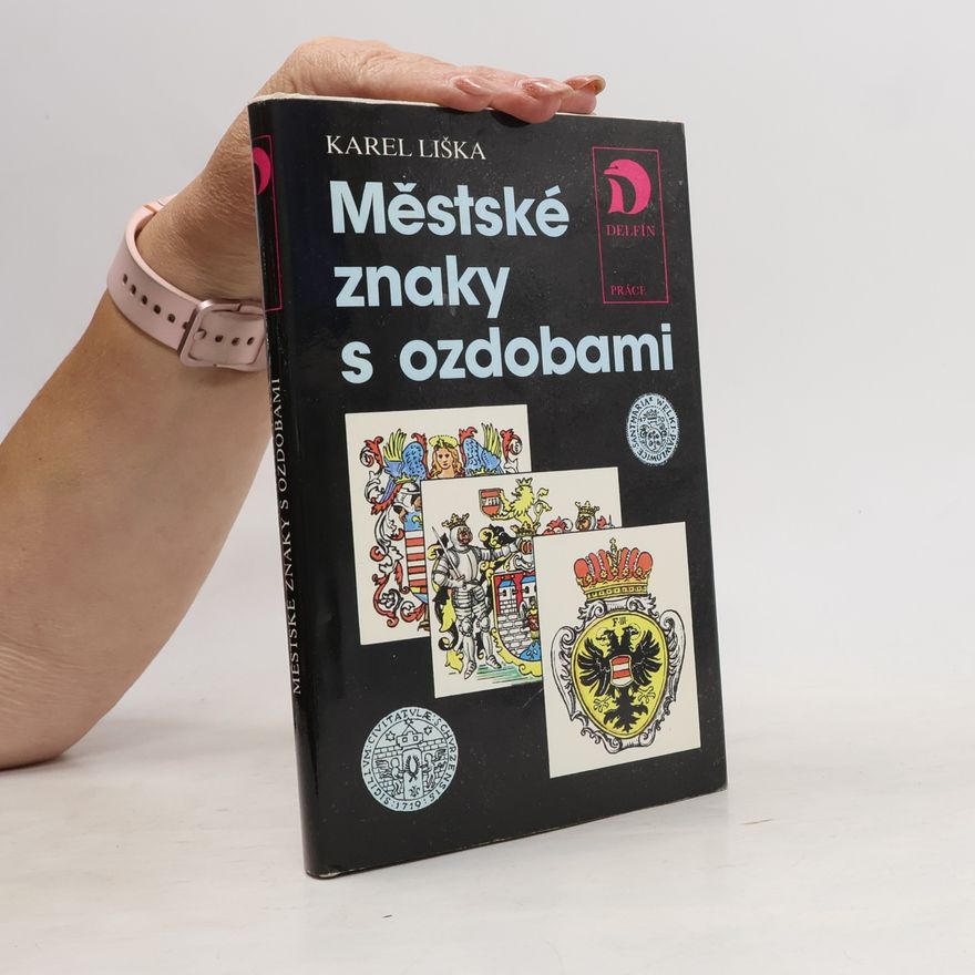 Karel Liška Městské znaky s ozdobami