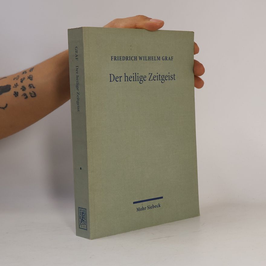 Friedrich Wilhelm Graf Der heilige Zeitgeist