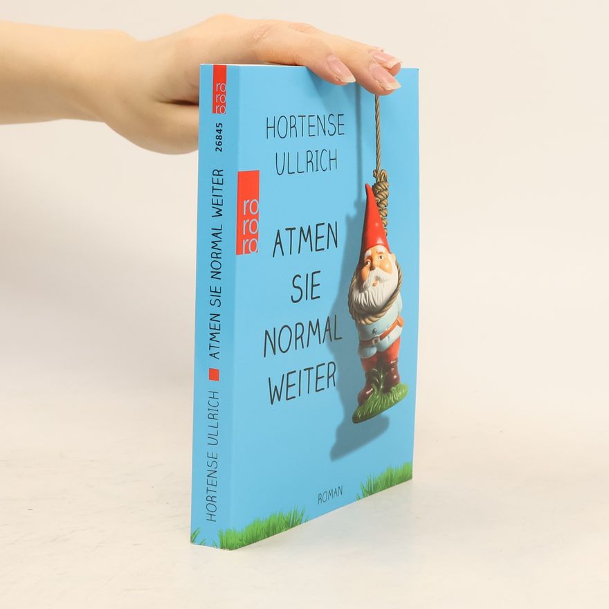 Hortense Ullrich Atmen Sie normal weiter
