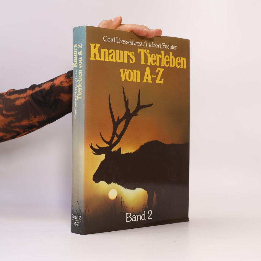 Gerd Diesselhorst Knaurs Tierleben von A-Z. Band 2.