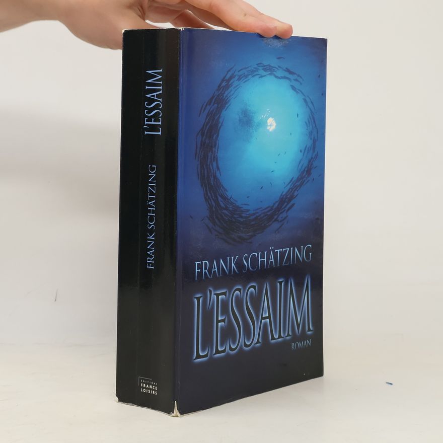 Frank Schätzing L'Essaim: roman