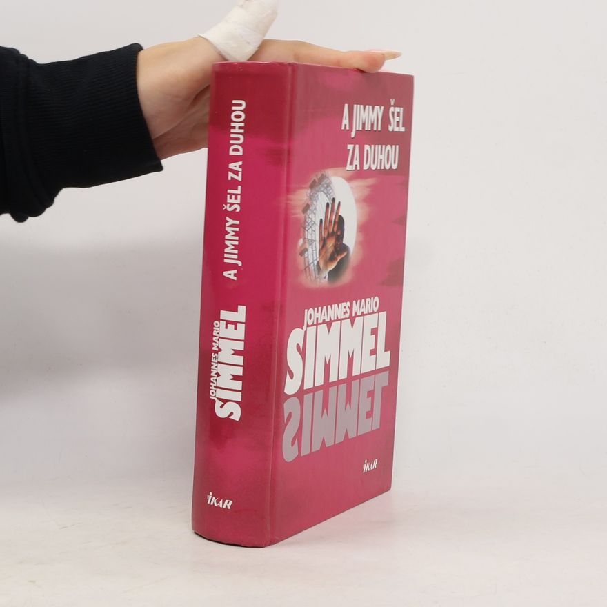 Johannes Mario Simmel A Jimmy šel za duhou