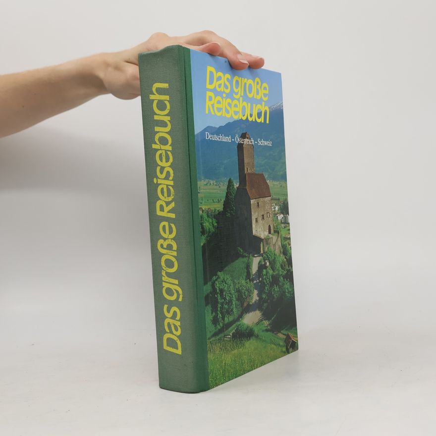 Auteurscollectief Das grosse Reisebuch. Deutschland. Österreich. Schweiz