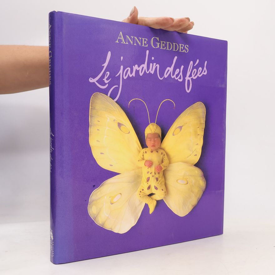 Anne Geddes Le jardin des fées