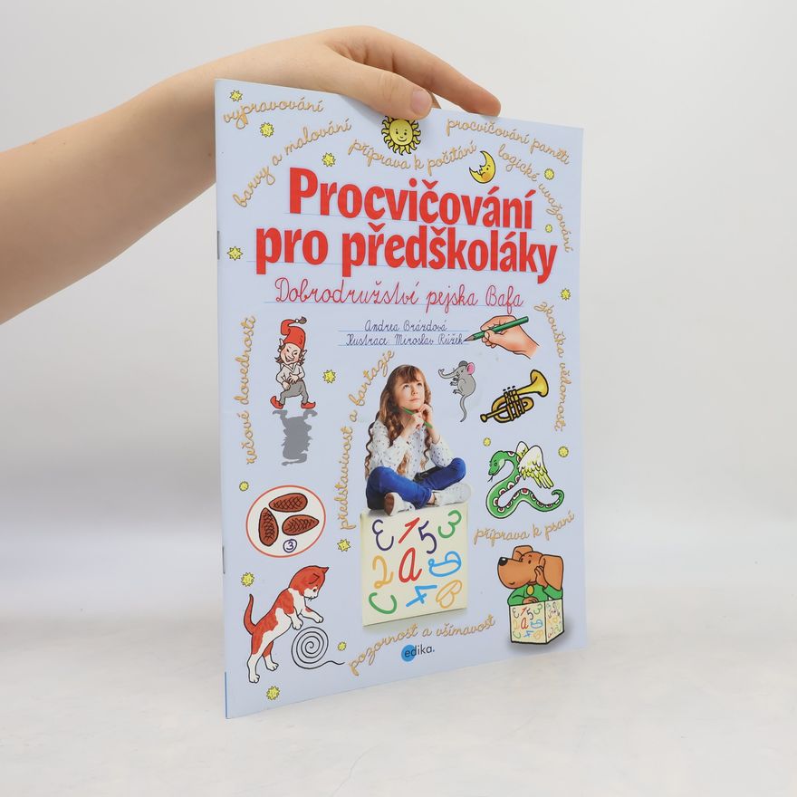 Andrea Brázdová Procvičování pro předškoláky : dobrodružství pejska Bafa