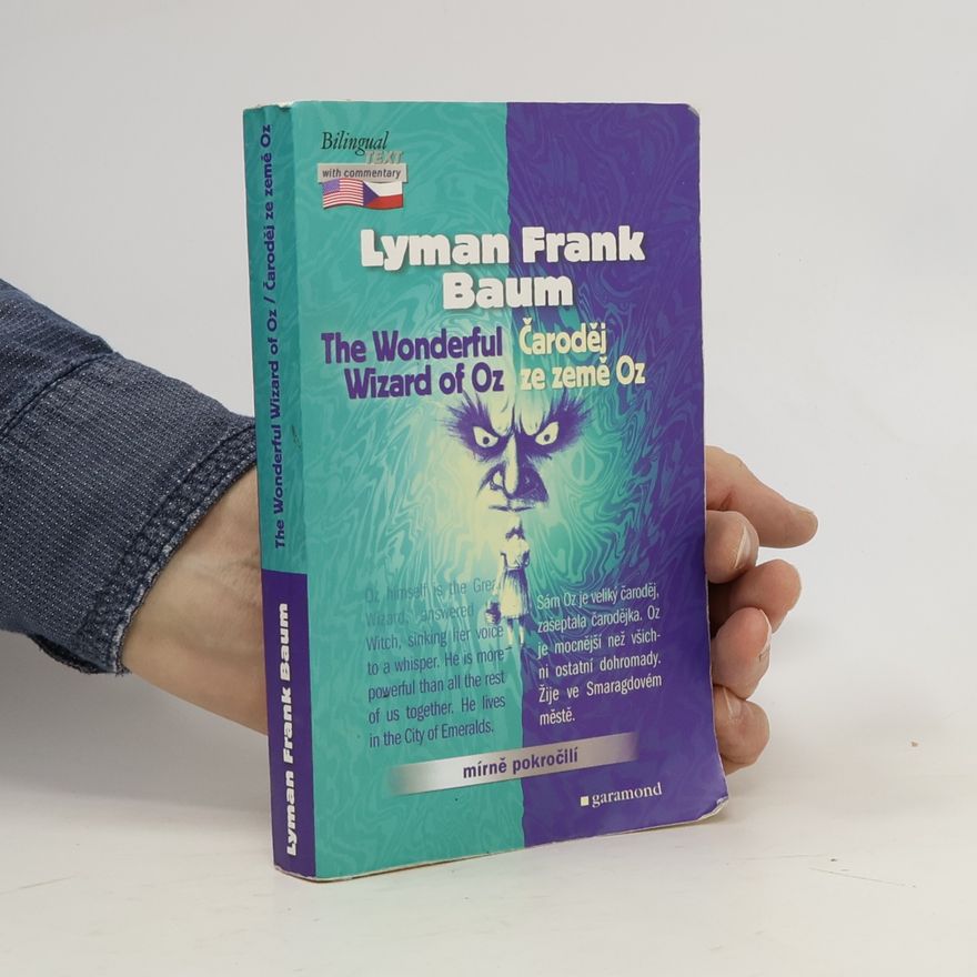 Lyman Frank Baum The Wonderful Wizard of Oz / Čaroděj ze země Oz