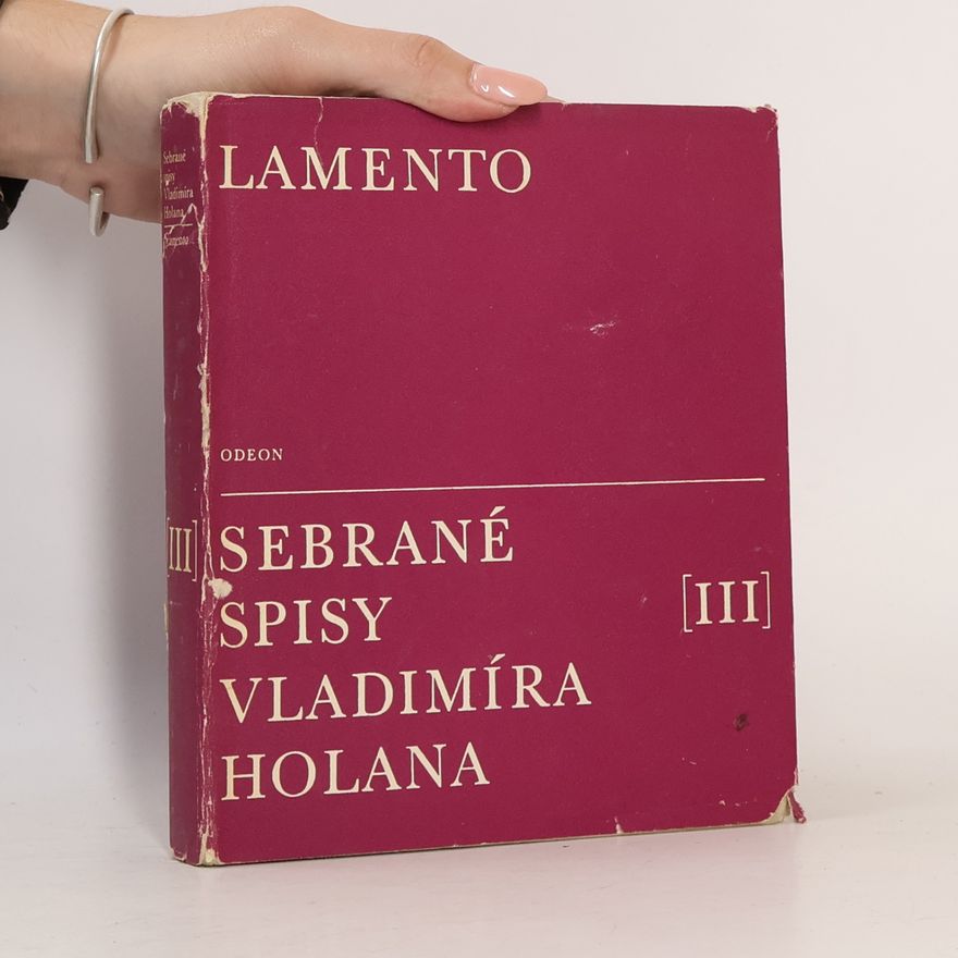 Jaroslav Šerých Lamento. Sebrané spisy Vladimíra Holana III.