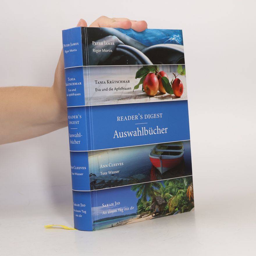 Autorenkollektiv Readers Digest Auswahlbücher - Rigor Mortis, Eva und die Apfelfrauen, Tote Wasser, An einem Tag mit dir