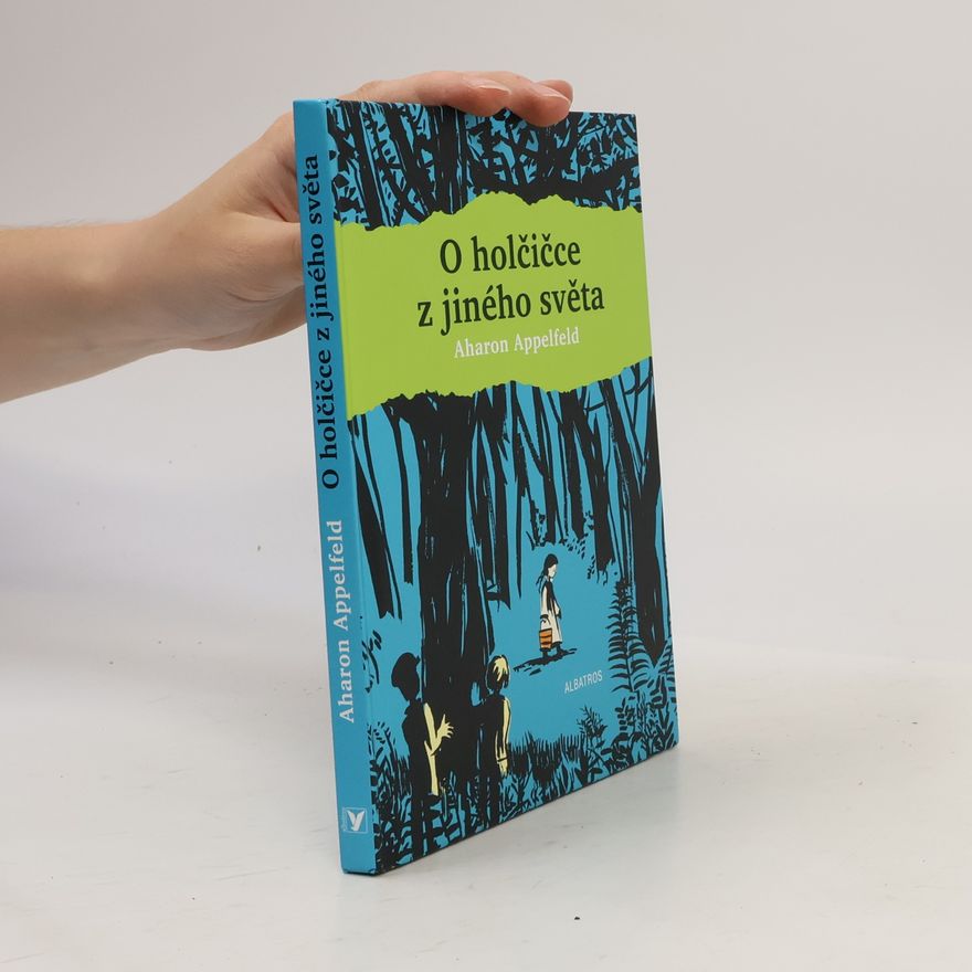 Aharon Appelfeld O holčičce z jiného světa