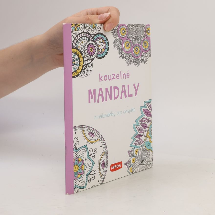 Autorenkollektiv Kouzelné mandaly : omalovánky pro dospělé
