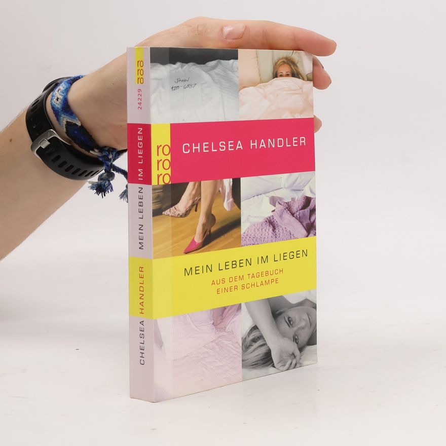 Chelsea Handler Mein Leben im Liegen