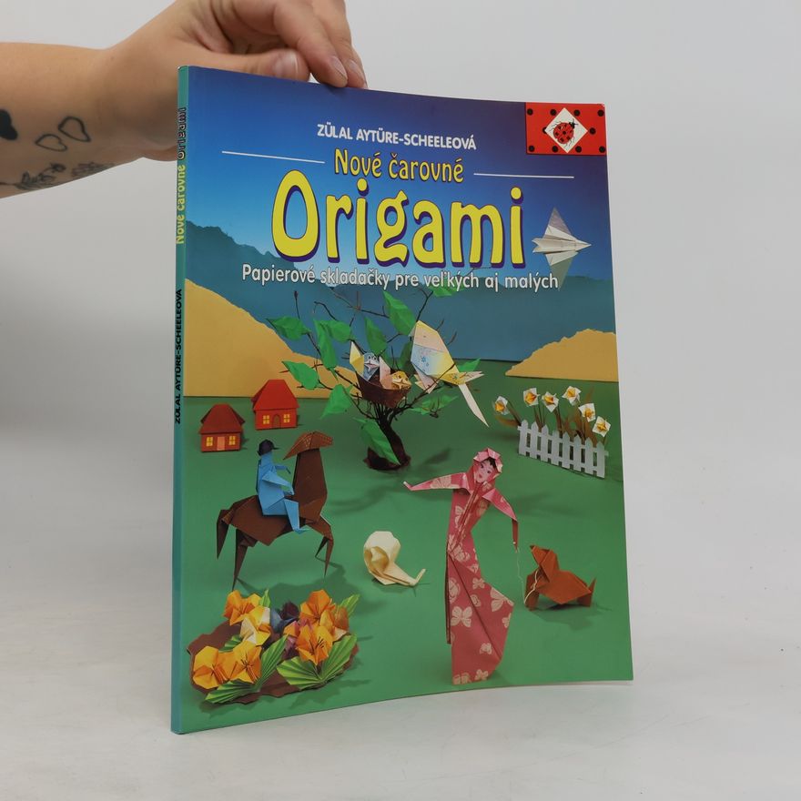 Zülal AytüreScheele Nové čarovné origami
