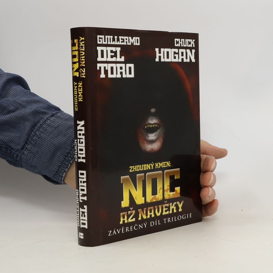 Guillermo del Toro Zhoubný kmen. Noc až navěky. Závěrečný díl trilogie