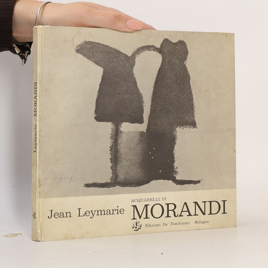 Jean Leymarie Acquarelli di Morandi