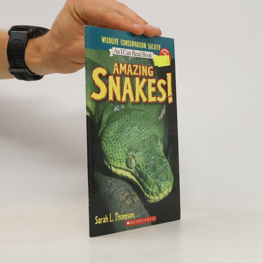 Wildlife Conservation Society (New York, N.Y.) An I Can Read Book - 2: Amazing Snakes!