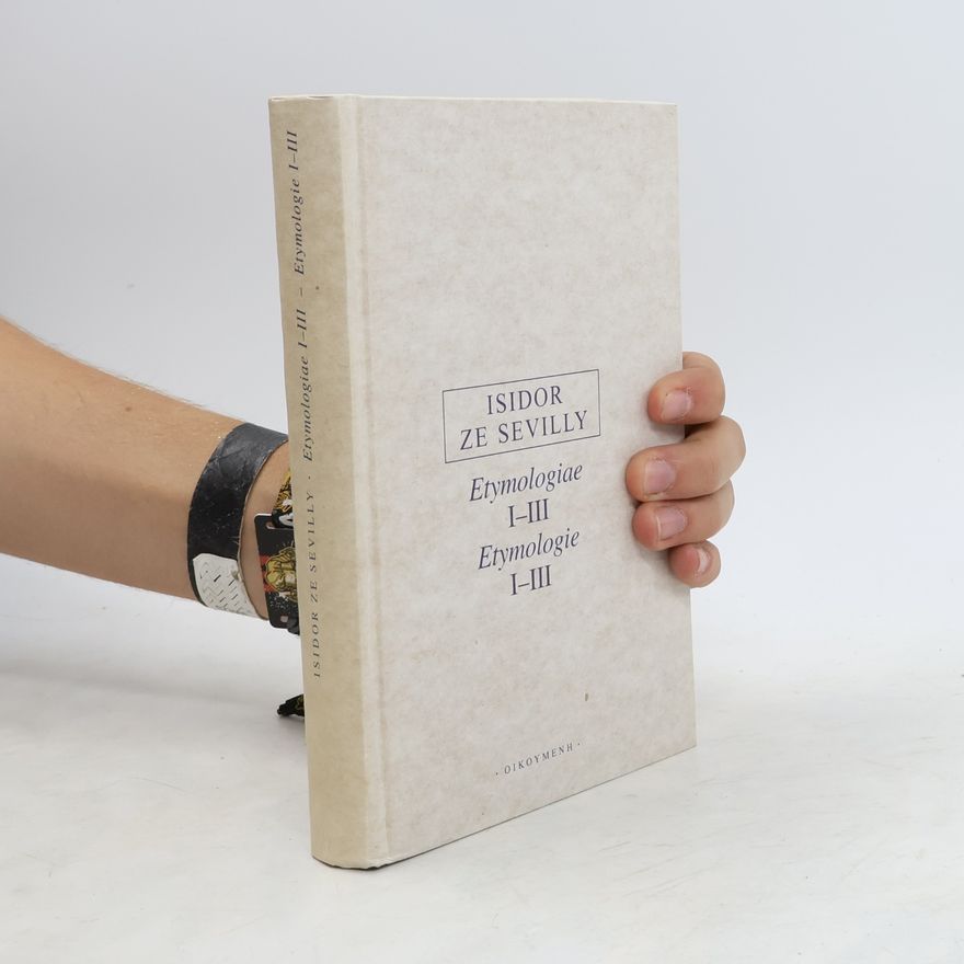 Isidor ze Sevilly Etymologie VI - VII