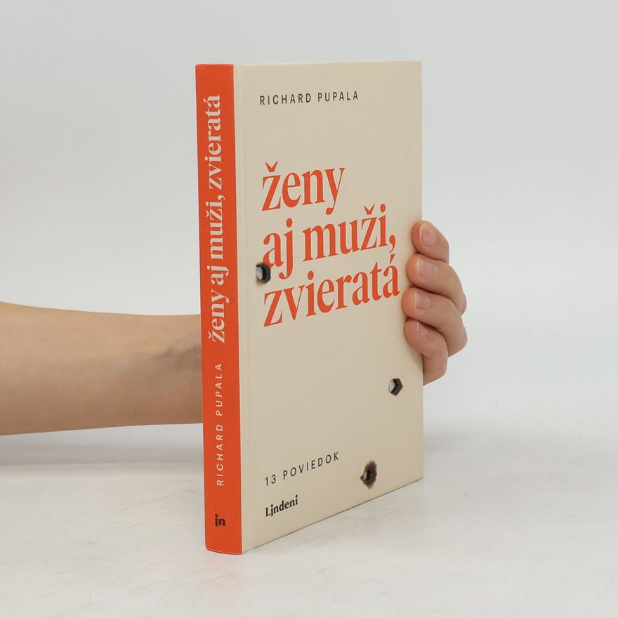 Richard Pupala Ženy aj muži, zvieratá