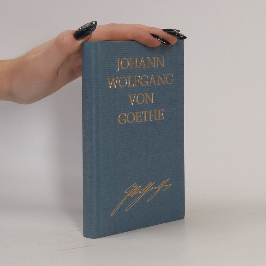 Johann Wolfgang von Goethe Gedichte, Lieder, Sprüche