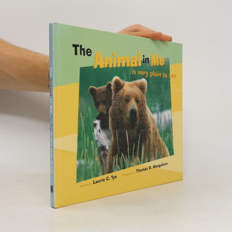 Laurie C. Tye The Animal in Me