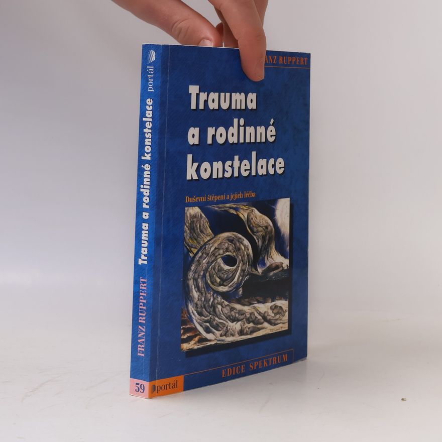 Franz Ruppert Trauma a rodinné konstelace