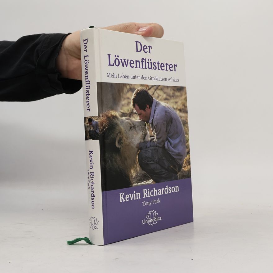 Kevin Richardson Der Löwenflüsterer