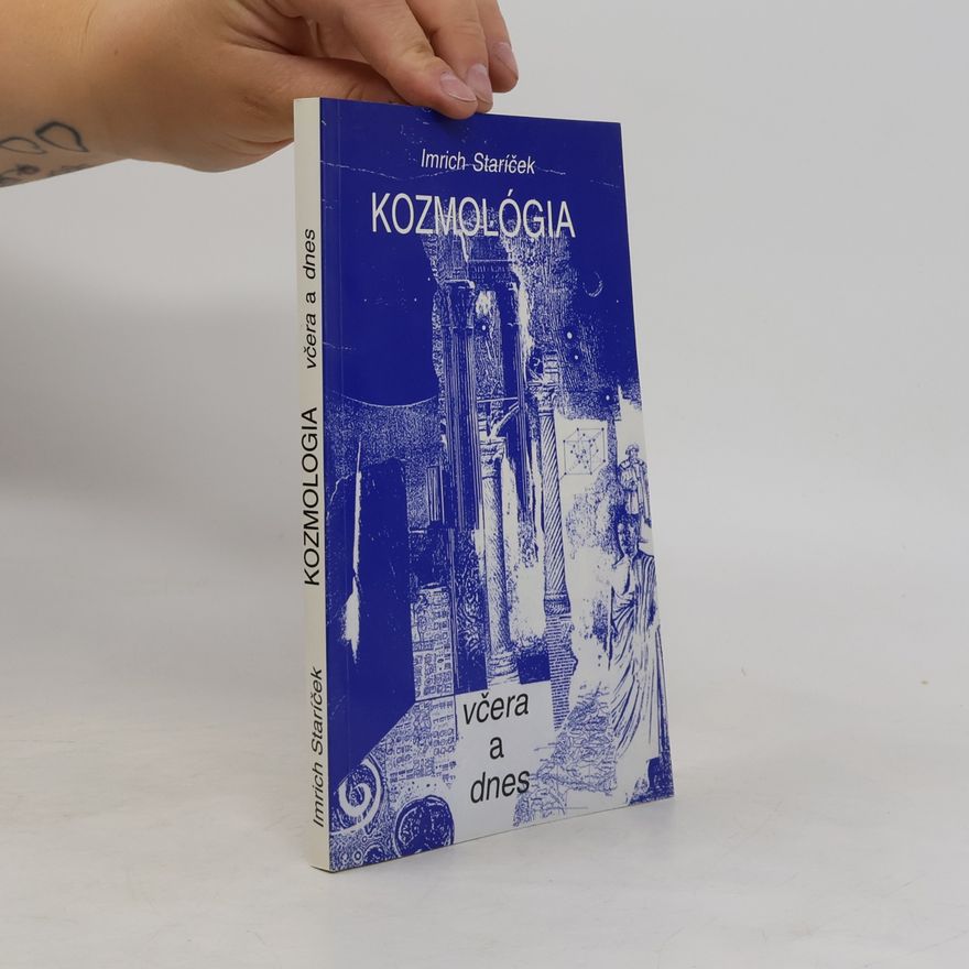 Staríček Imrich Kozmológia včera a dnes