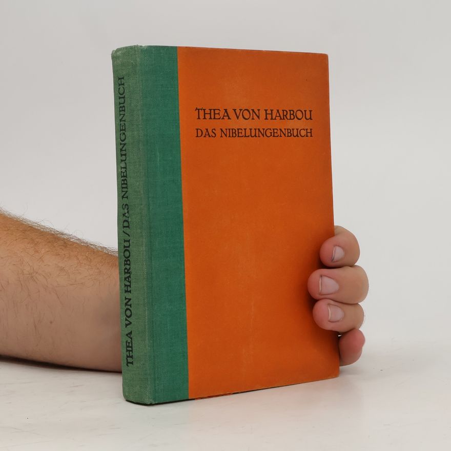Thea von Harbou Das Nibelungenbuch