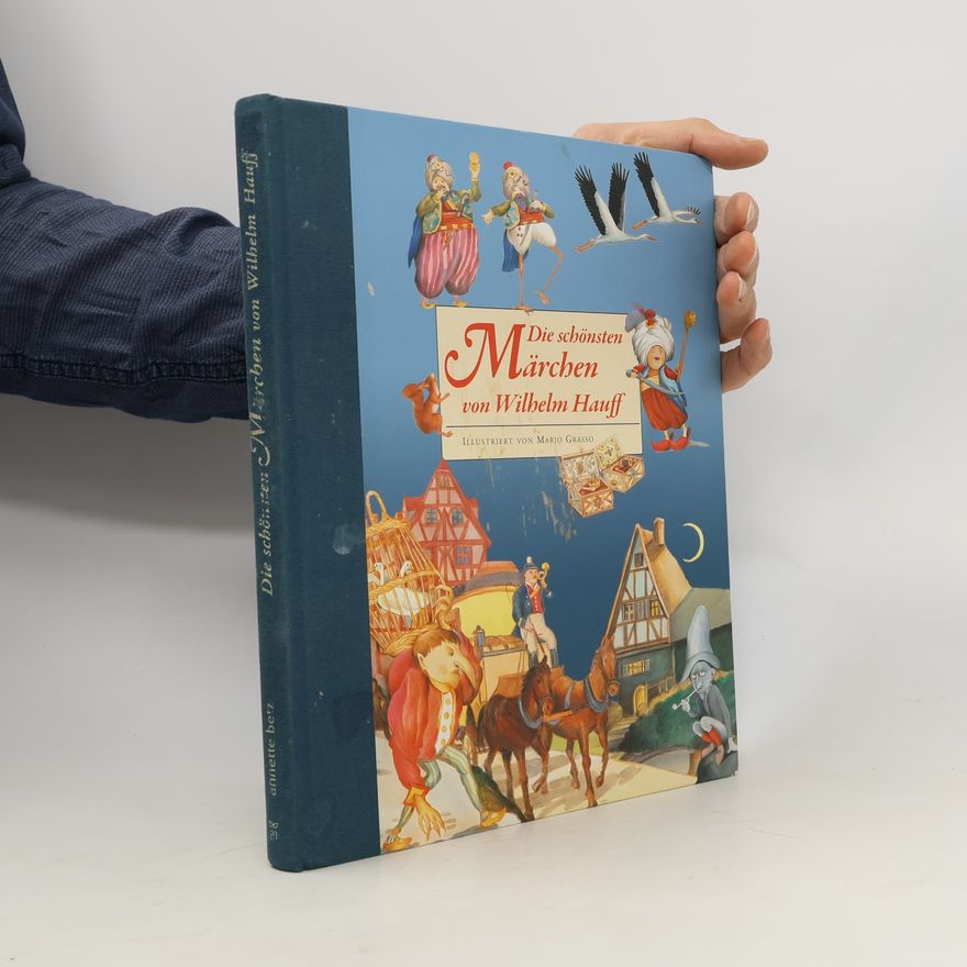 Jacob Grimm Die schönsten Märchen von Wilhelm Hauff