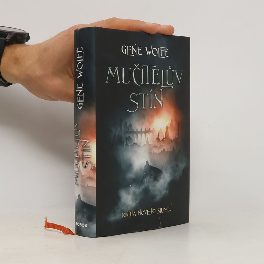 Gene Wolfe Kniha Nového Slunce. Mučitelův stín