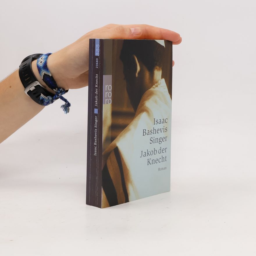 Isaac Bashevis Singer Jakob der Knecht