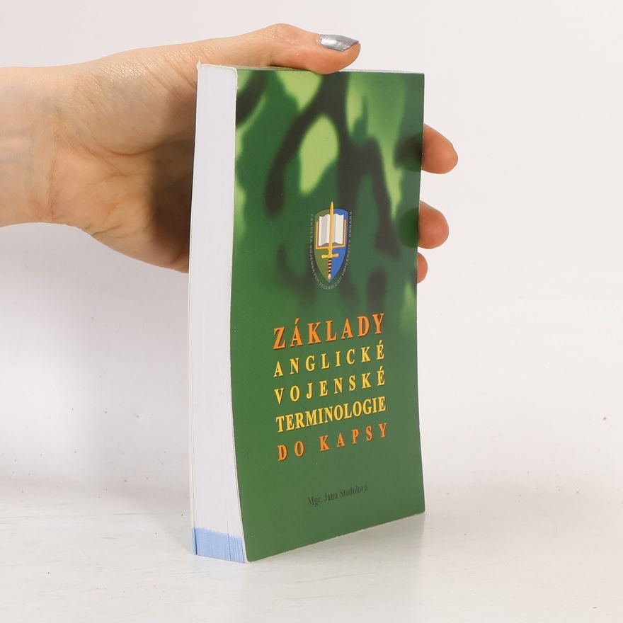 Jana Stodolová Základy anglické vojenské terminologie do kapsy