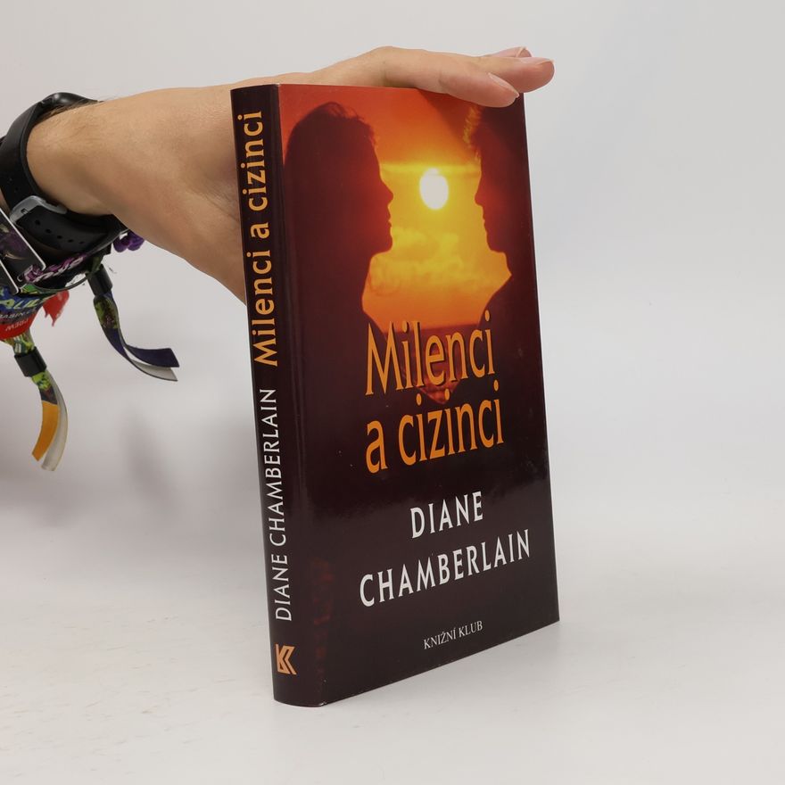 Diane Chamberlain Milenci a cizinci