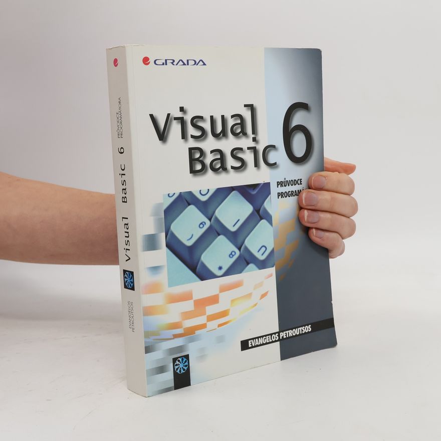 Evangelos Petroutsos Visual Basic 6 : průvodce programátora