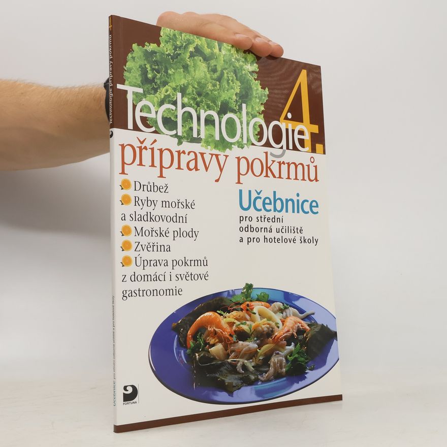 Hana Sedláčková Technologie přípravy pokrmů 4. Učebnice pro střední odborná učiliště a pro hotelové školy