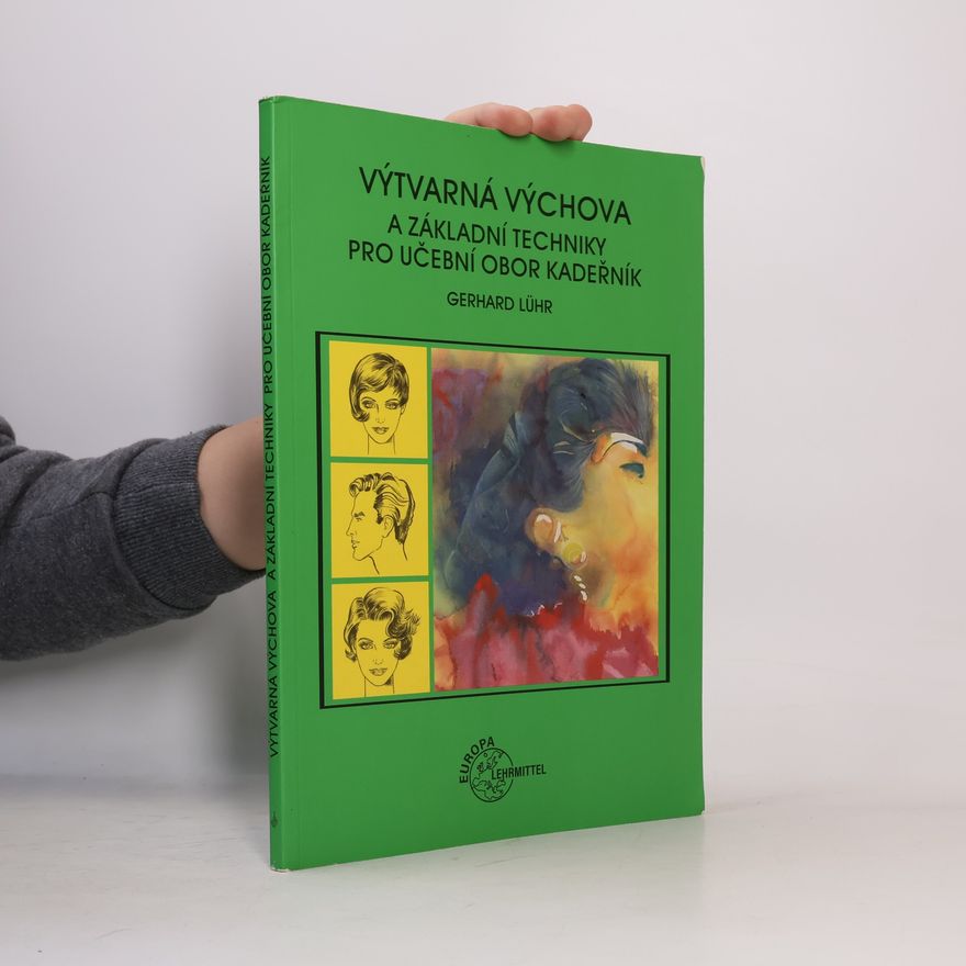 Gerhard Lühr Výtvarná výchova a základní techniky pro učební obor kadeřník