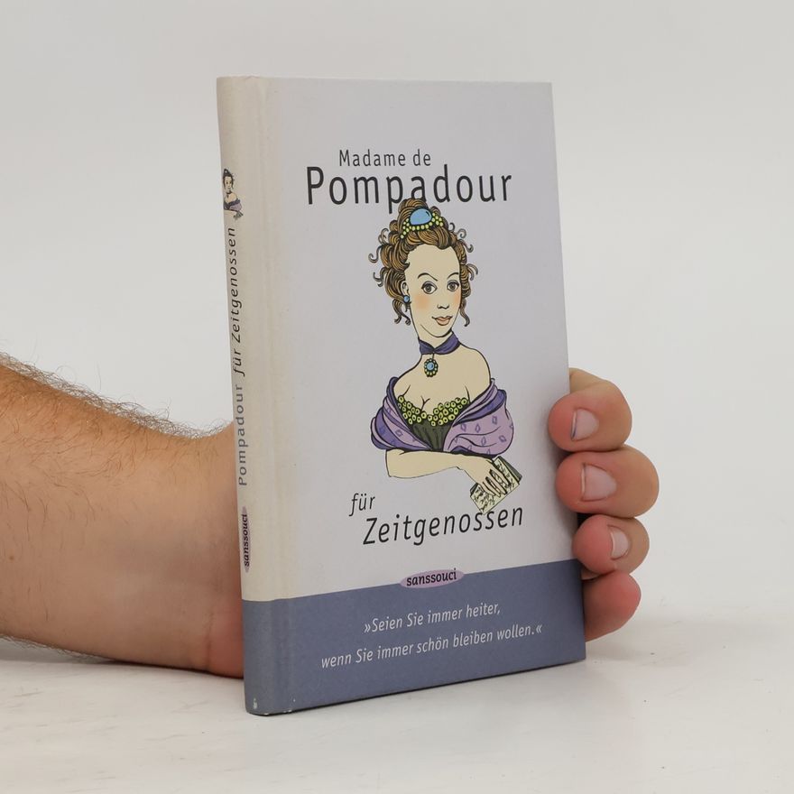 Jeanne Antoinette Poisson Pompadour Madame de Pompadour für Zeitgenossen