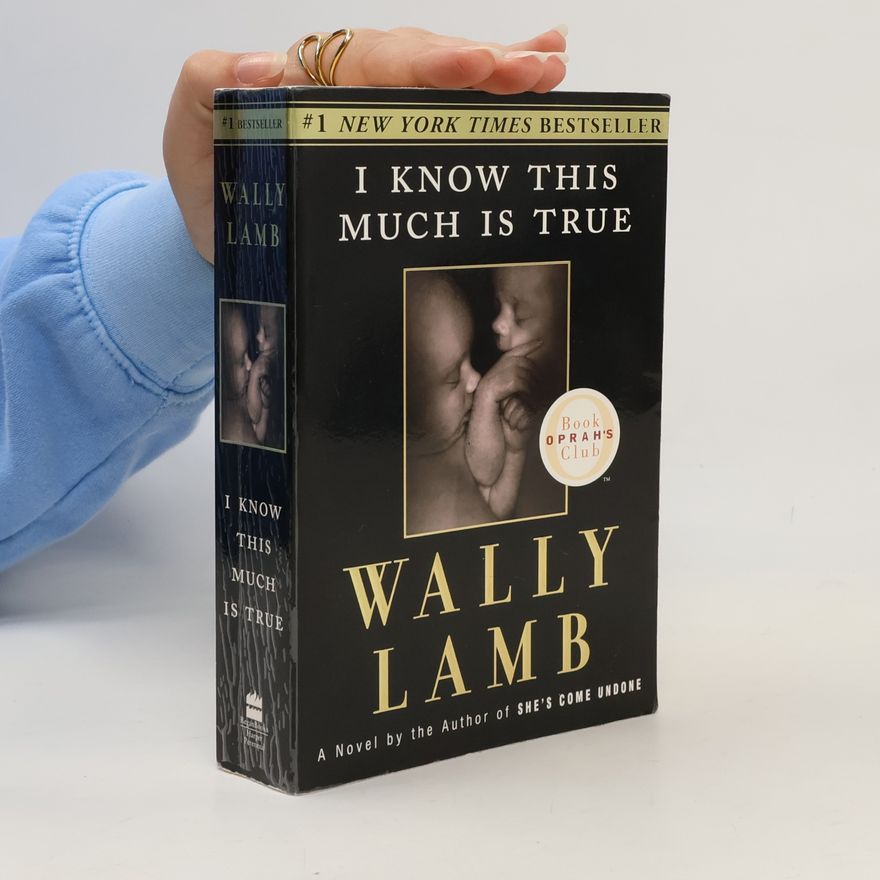 Wally Lamb I know this much is true