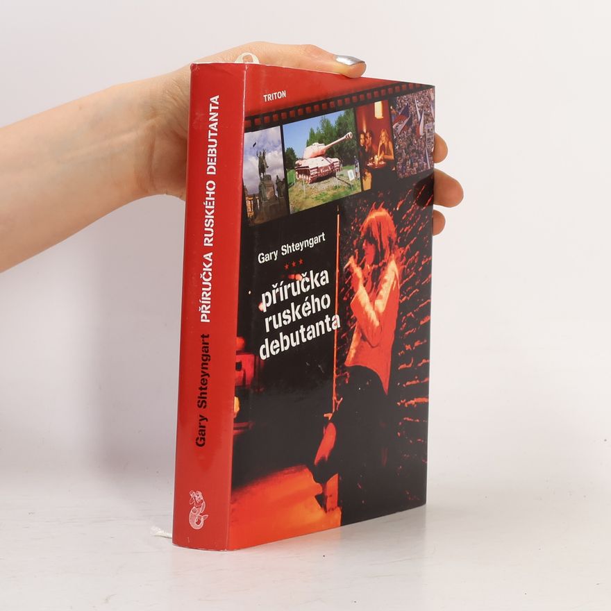 Gary Shteyngart Příručka ruského debutanta